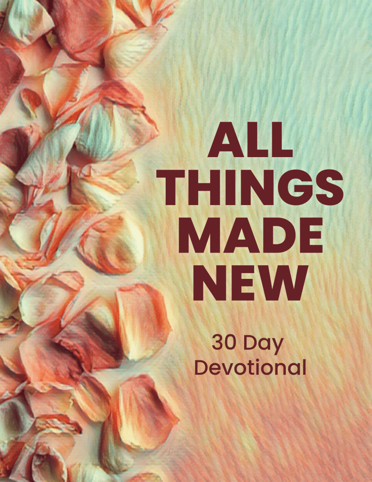 30 Day Devotional: All Things Made New